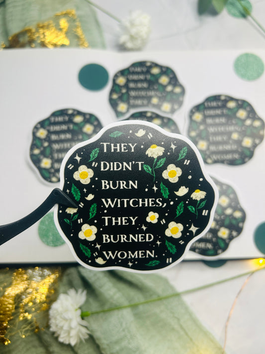 They Burned Women Sticker